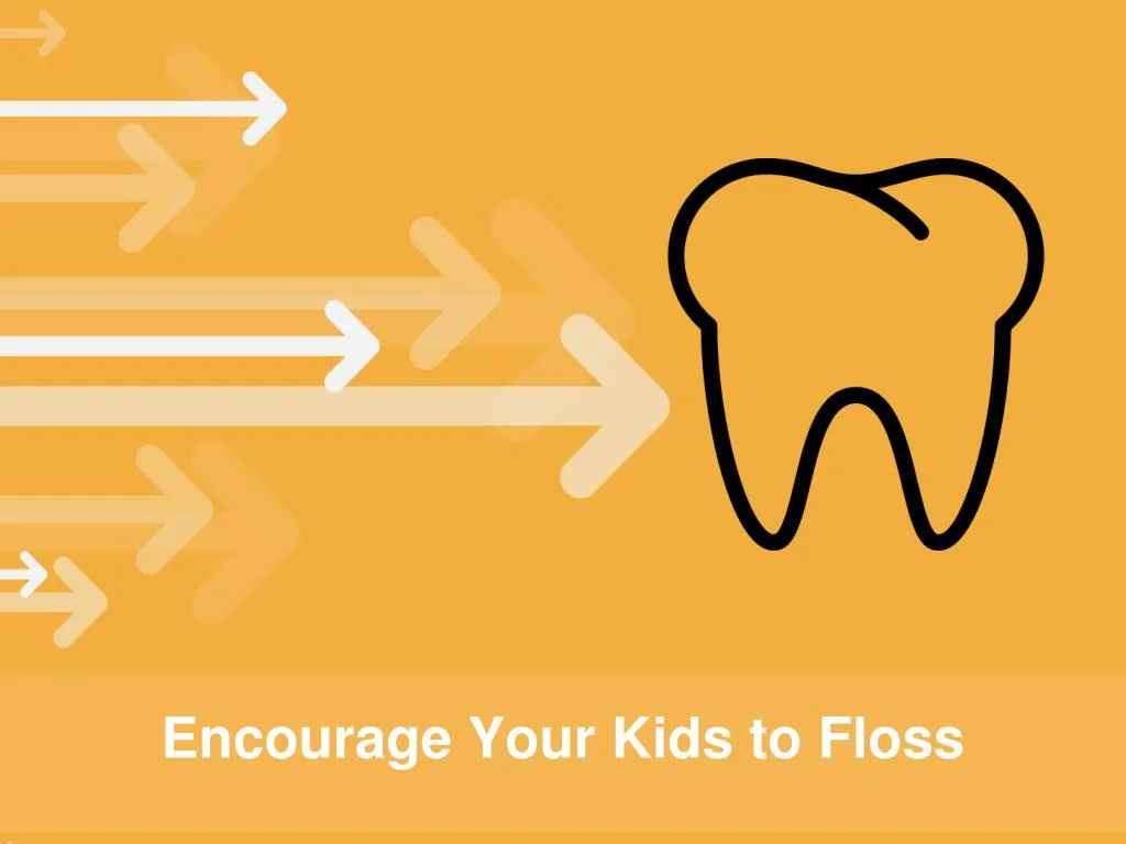 encourage your kids to floss