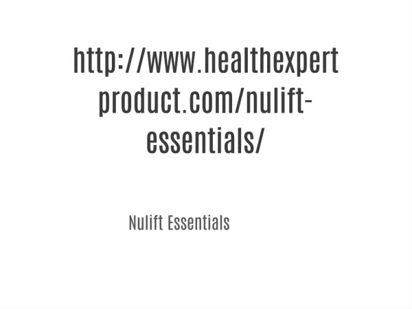 http://www.healthexpertproduct.com/nulift-essentials/