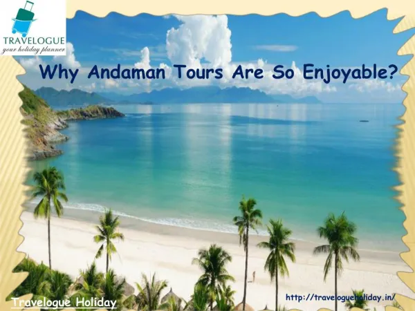 Why Andaman Tours Are So Enjoyable?
