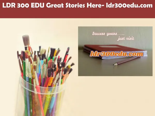 LDR 300 EDU Great Stories Here/ldr300edu.com