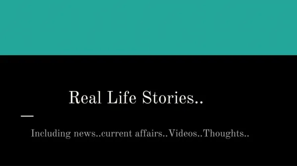REAL LIFE STORIES | SOCIAL ISSUES