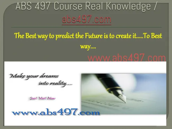 ABS 497 Course Real Knowledge / abs497.com