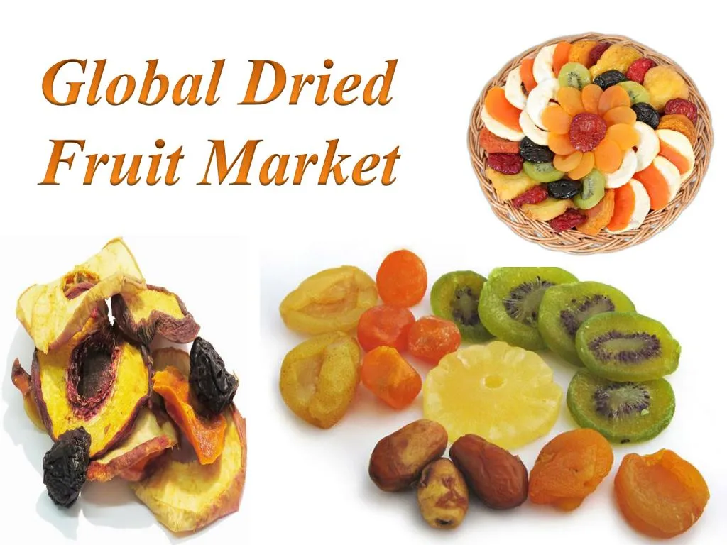global dried fruit market