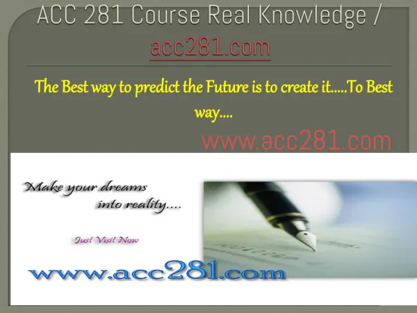 ACC 281 Course Real Knowledge / acc281.com