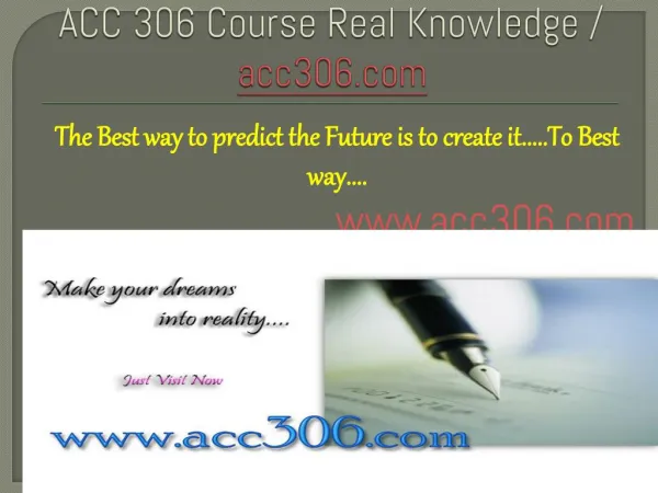 ACC 306 Course Real Knowledge / acc306.com