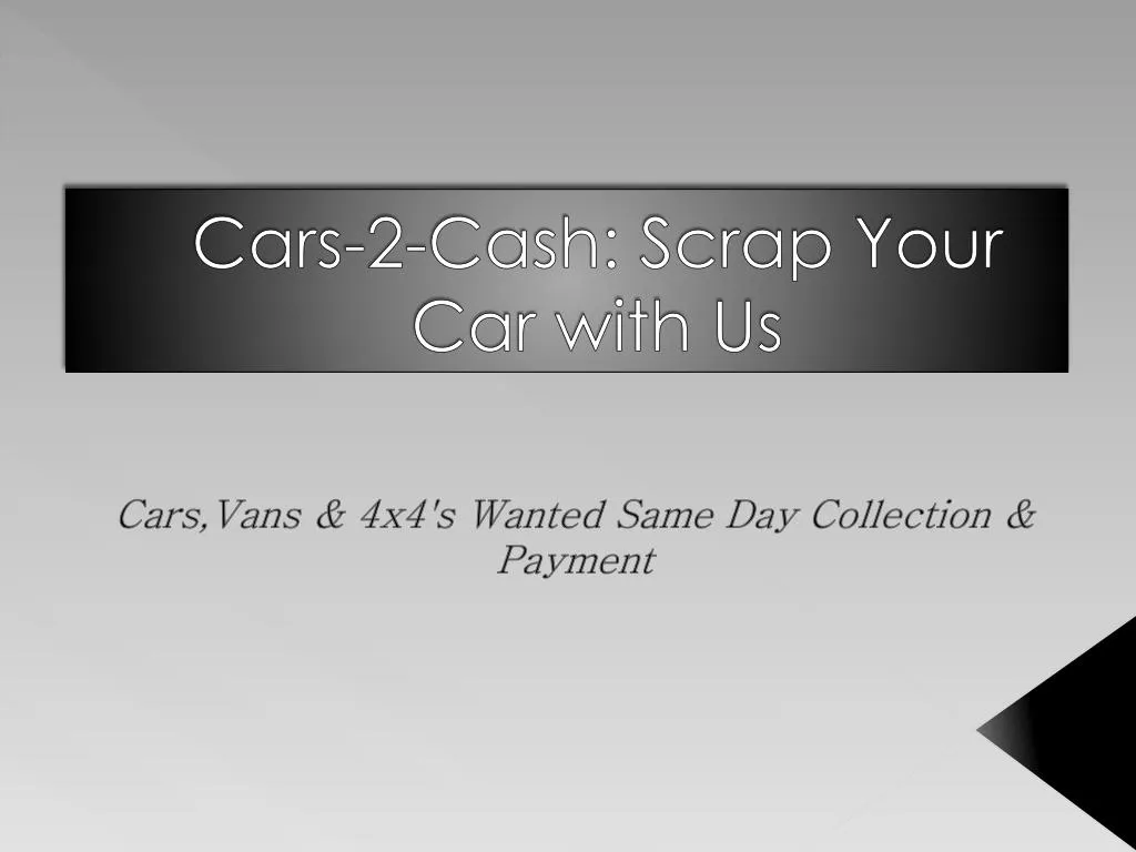 cars 2 cash scrap your car with us