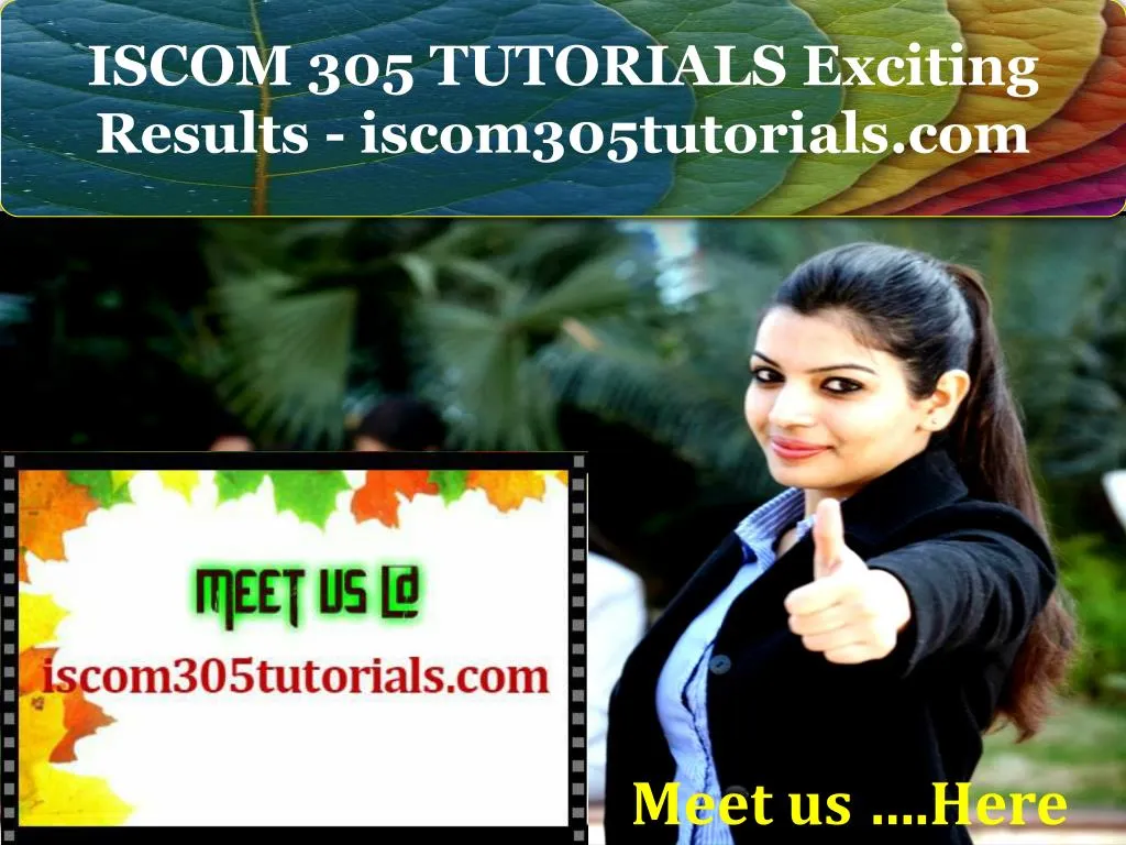 iscom 305 tutorials exciting results