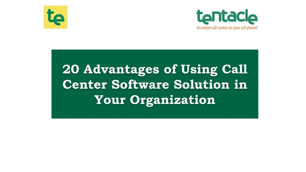 20 advantages of using call center software