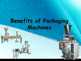 Benefits of Packaging Machines