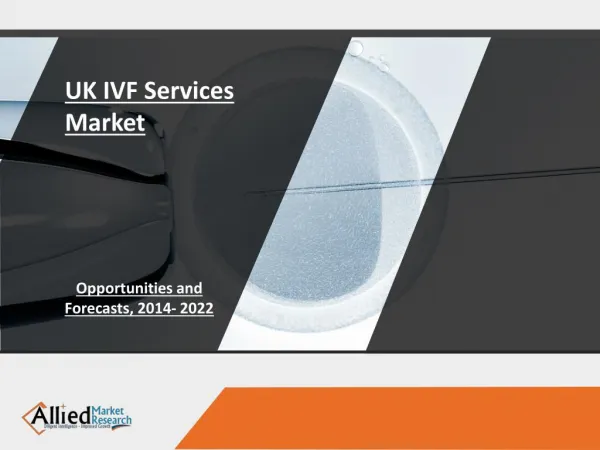 UK IVF Services Market Report, 2014-2022