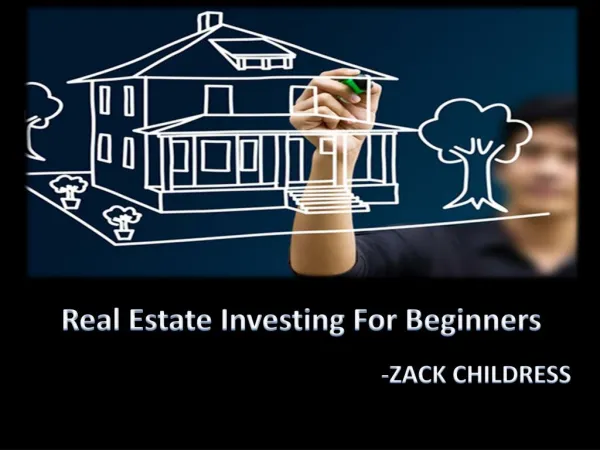 Zack Childress Real Estate Investing For Beginners