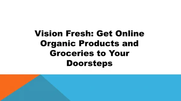 Vision Fresh: Get Online Organic Products and Groceries to Your Doorsteps