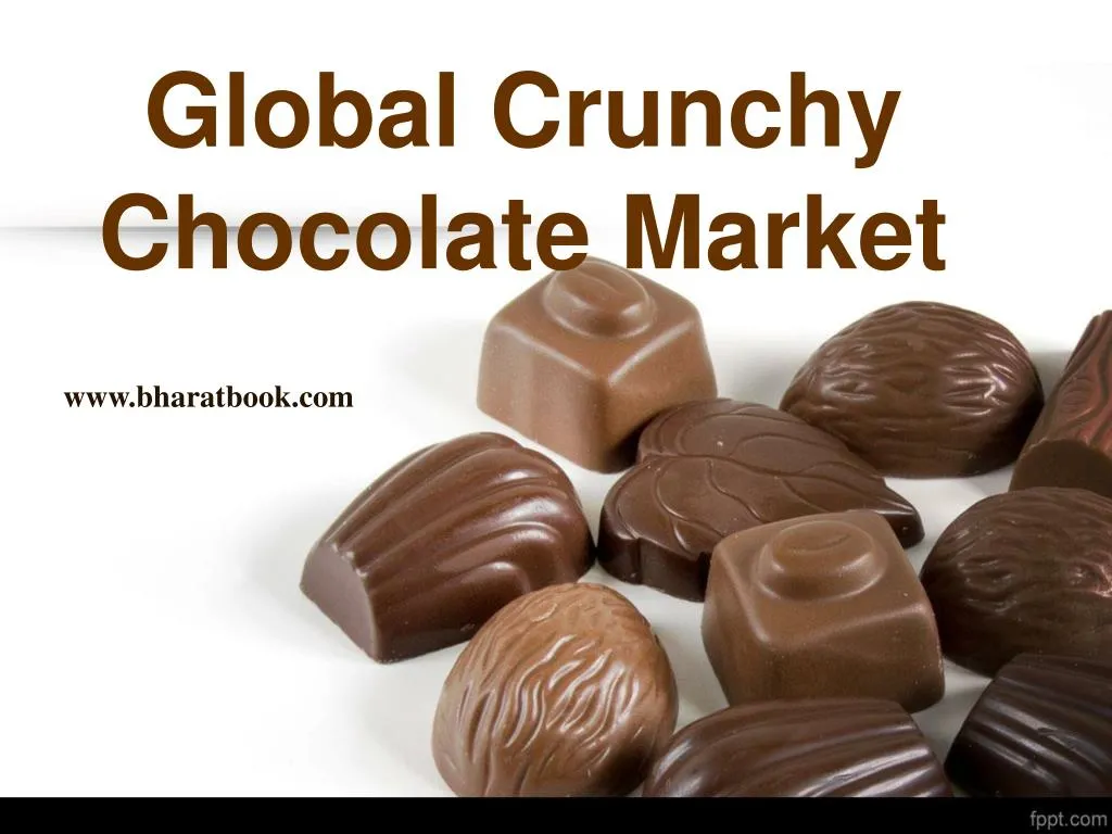 global crunchy chocolate market