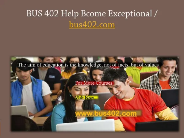 BUS 402 Help Bcome Exceptional / bus402.com