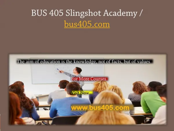 BUS 405 Slingshot Academy / bus405.com