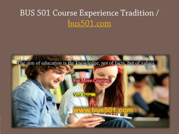 BUS 501 Course Experience Tradition / bus501.com