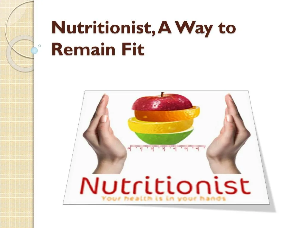 nutritionist a way to remain fit