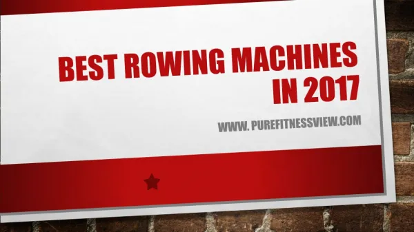 Best Rowing Machines In 2017