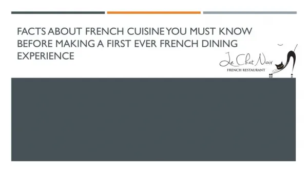 Facts About French Cuisine You Must Know - Le Chat Noir