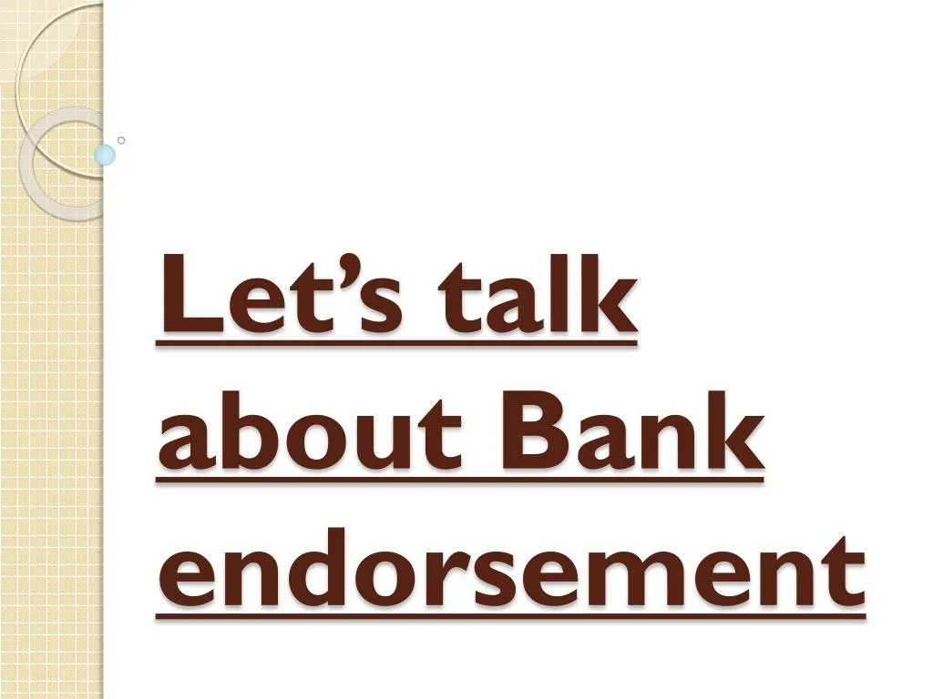 let s talk about bank endorsement