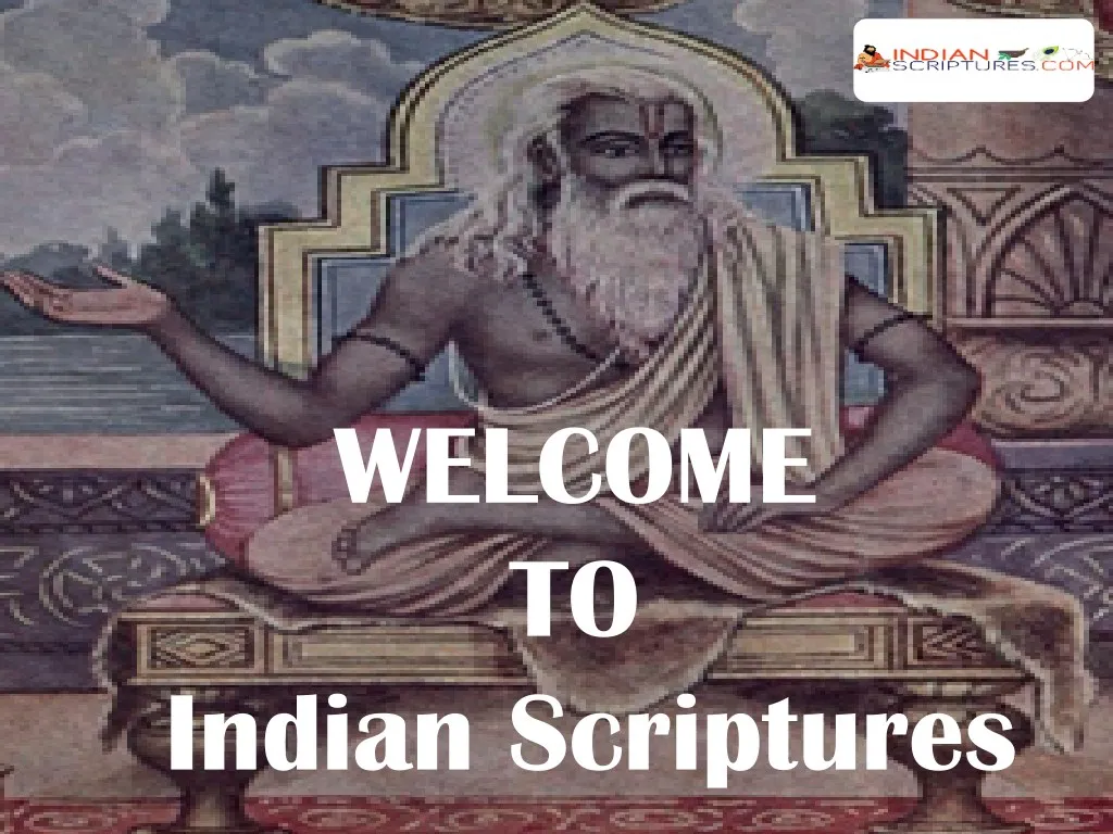 wel come to welcome to indian scriptures