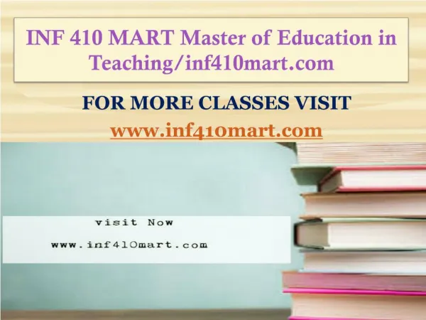 INF 410 MART Master of Education in Teaching/inf410mart.com