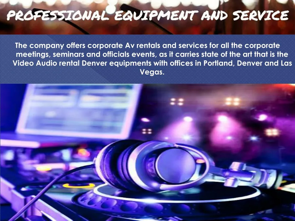 the company offers corporate av rentals