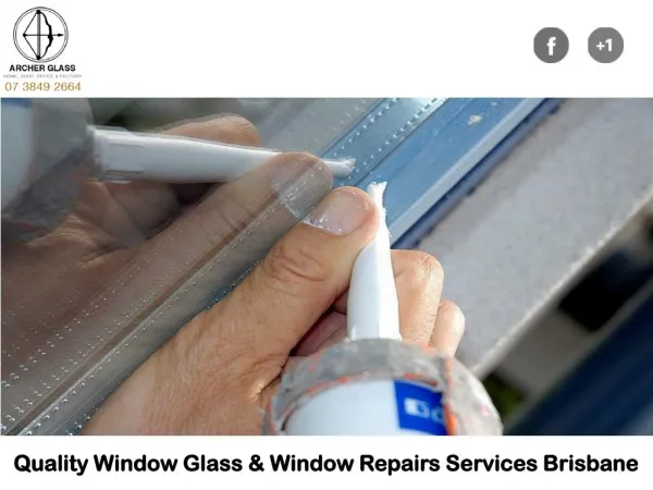 Quality Window Glass & Window Repairs Services Brisbane