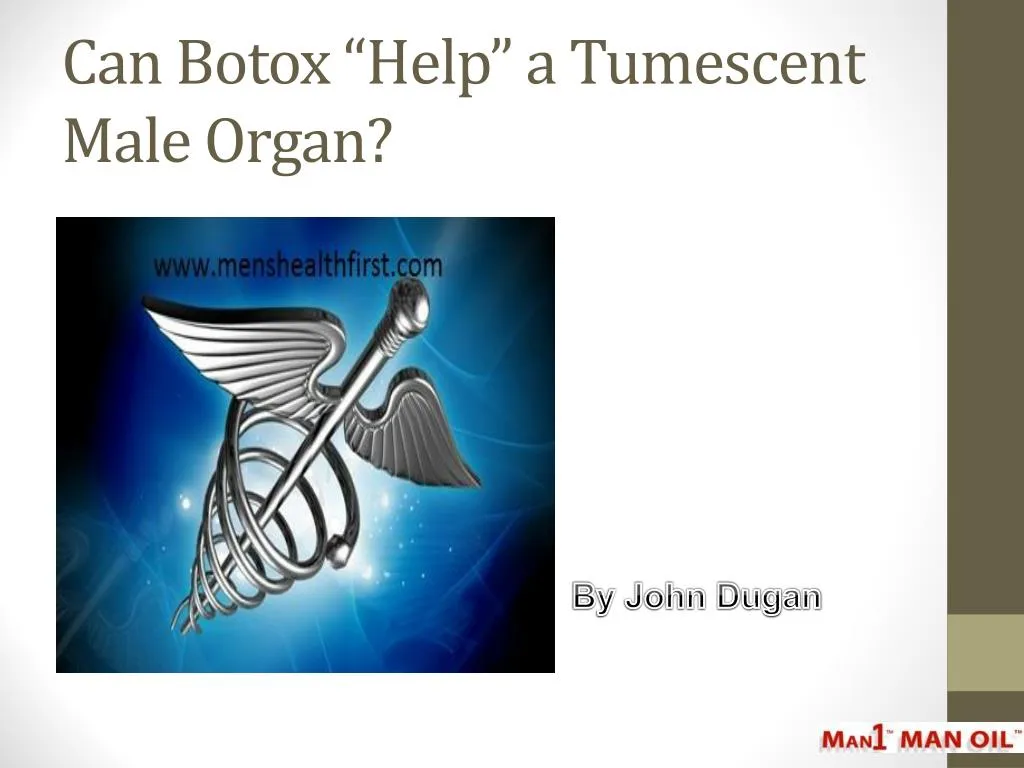 can botox help a tumescent male organ