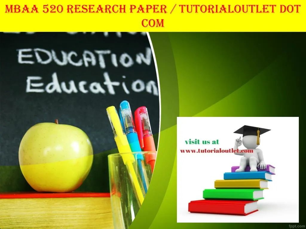 mbaa 520 research paper tutorialoutlet dot com