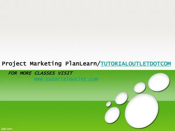Project Marketing PlanLearn/TUTORIALOUTLETDOTCOM