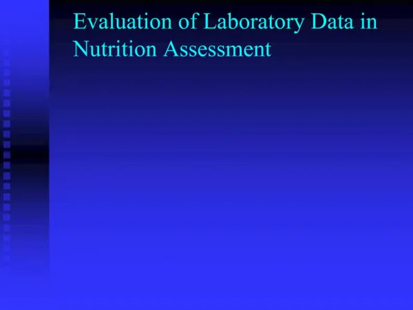 Evaluation of Laboratory Data in Nutrition Assessment