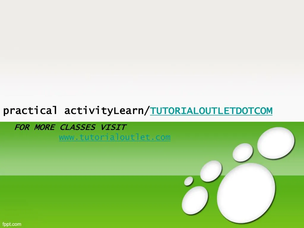 practical activitylearn tutorialoutletdotcom