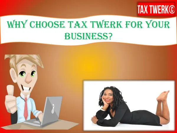 Why Choose Tax Twerk For Your Business?
