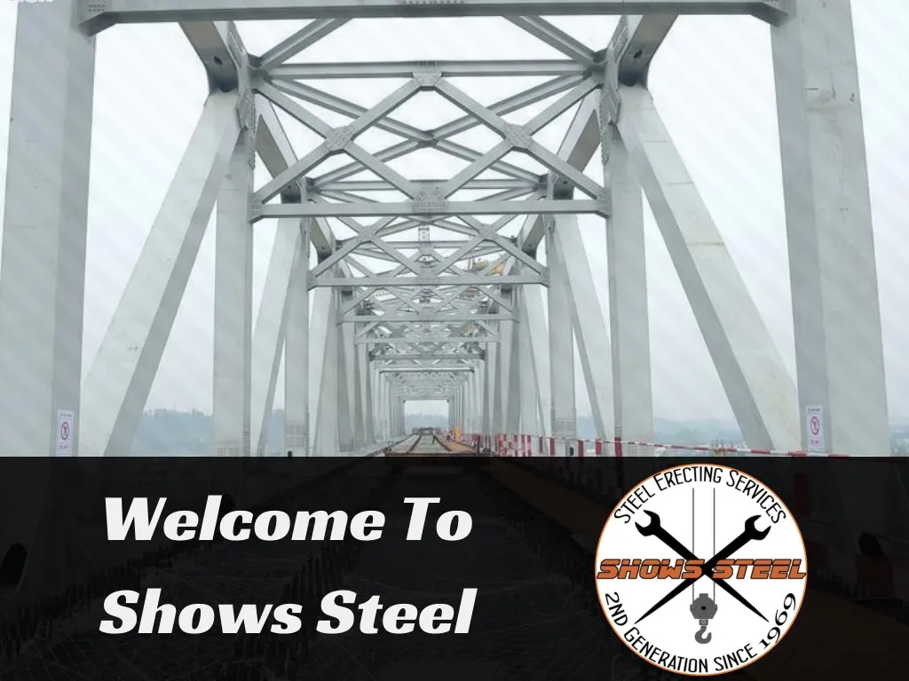 welcome to shows steel
