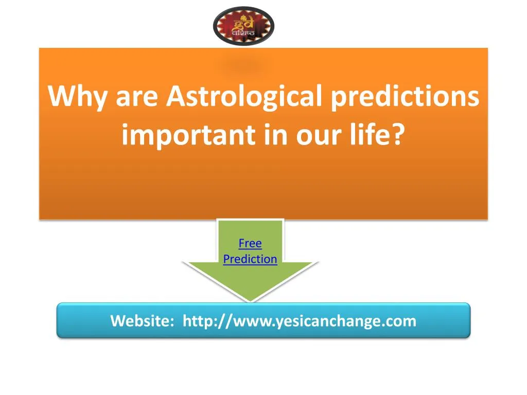 why are astrological predictions important in our life