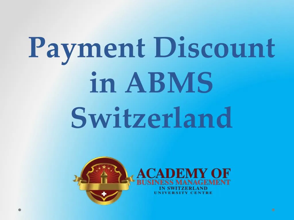 p ayment d iscount in abms switzerland