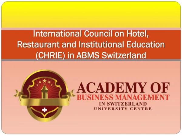 International Council on Hotel, Restaurant and Institutional Education (CHRIE) in ABMS Switzerland