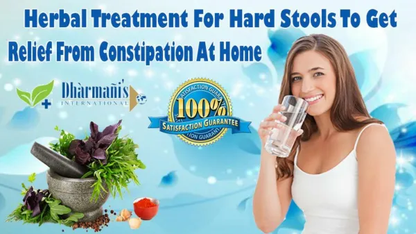 Herbal Treatment For Hard Stools To Get Relief From Constipation At Home