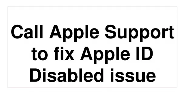 Call Apple Support to fix Apple ID Disabled Issue