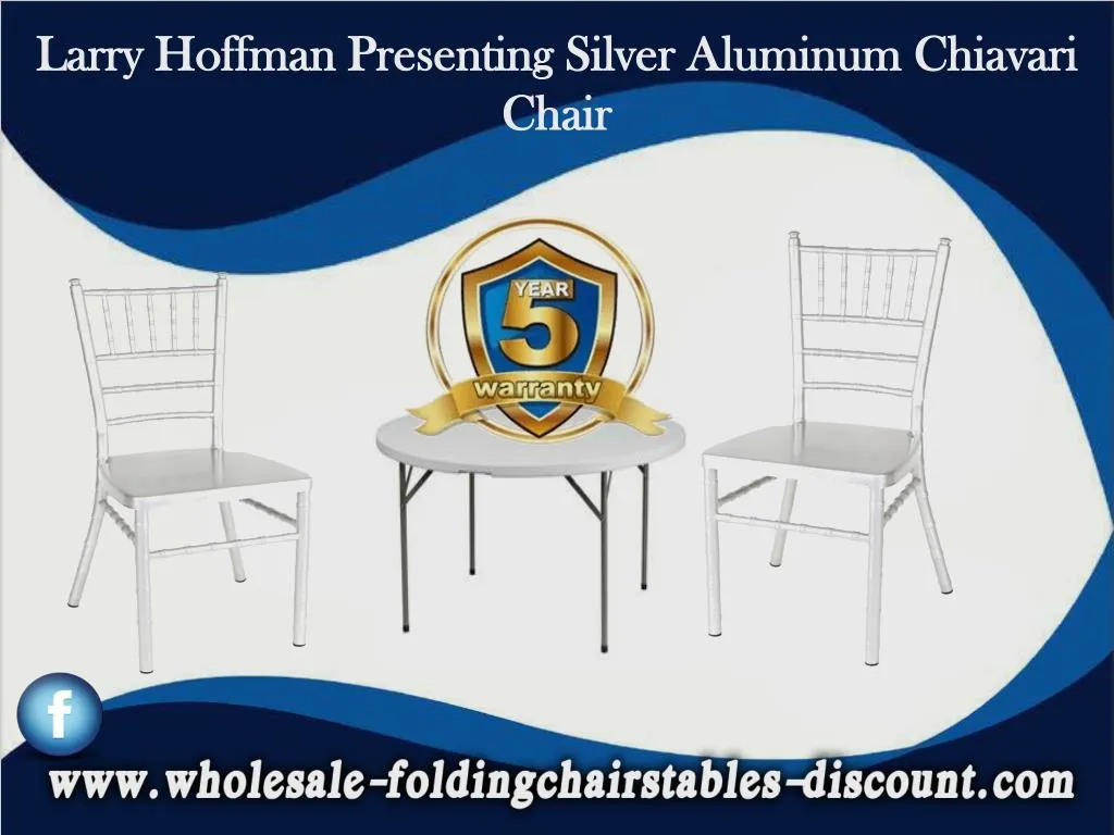 larry hoffman presenting silver aluminum chiavari