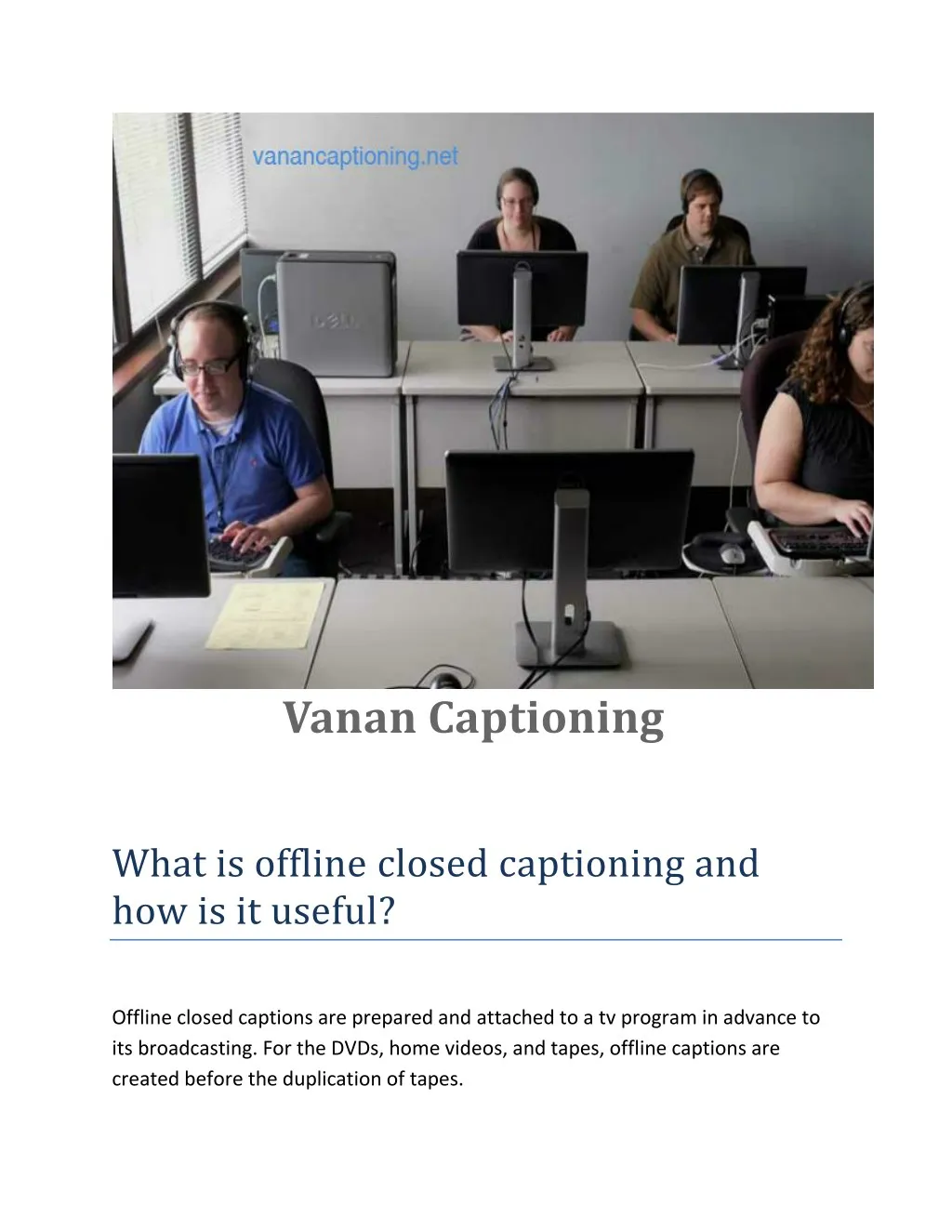vanan captioning what is offline closed