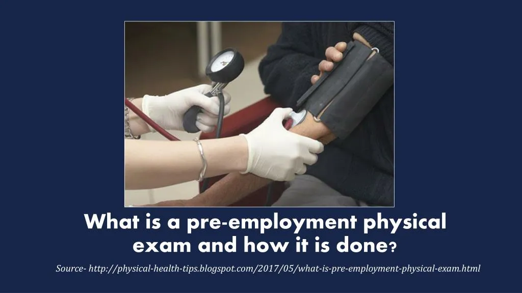 what is a pre employment physical exam and how it is done
