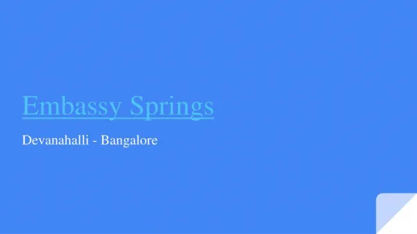 embassy springs Book Now @ 08447320000 New Project in Bangalore