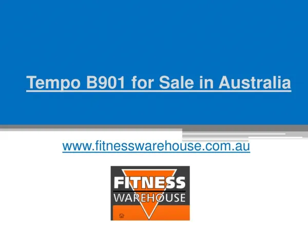 Tempo B901 for Sale in Australia - www.fitnesswarehouse.com.au