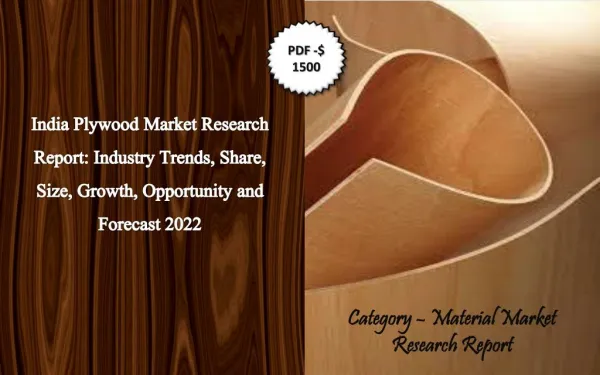 India Plywood Market Research Report: Industry Trends, Share, Size, Growth, Opportunity and Forecast 2022- Aarkstore