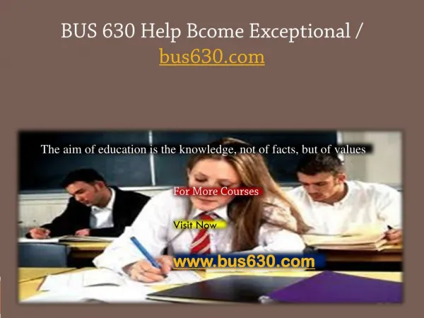 BUS 630 Help Bcome Exceptional / bus630.com