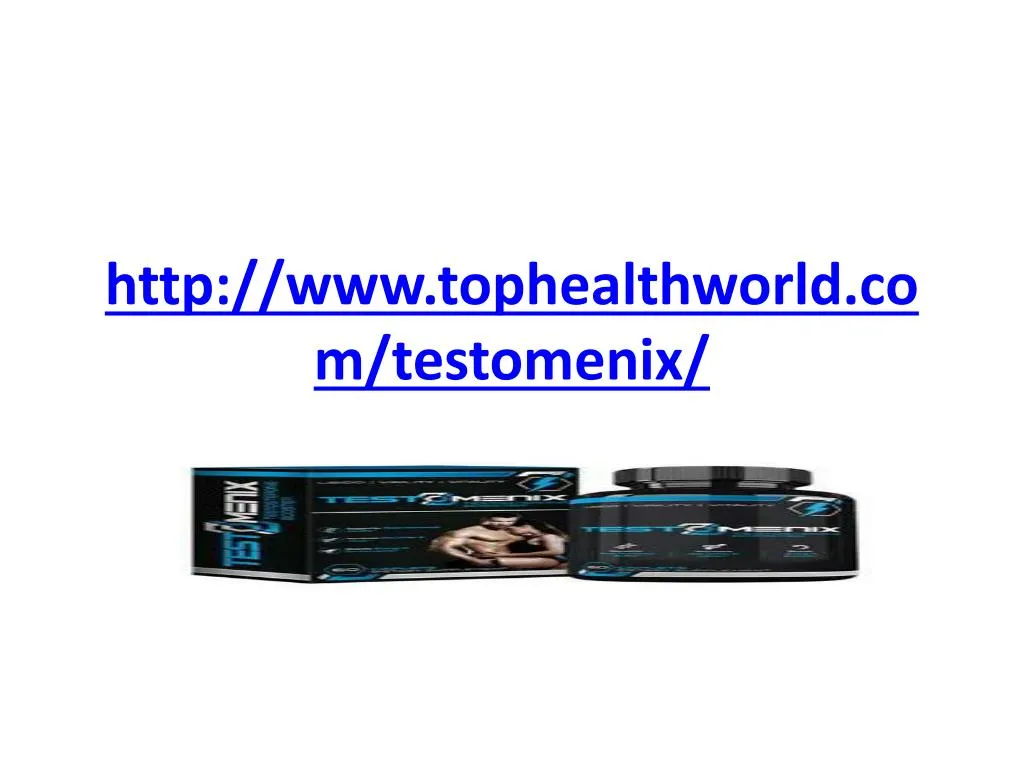 http www tophealthworld com testomenix