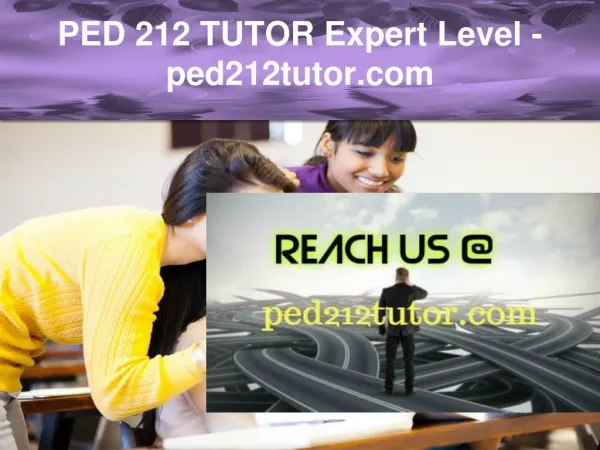 PED 212 TUTOR Expert Level –ped212tutor.com