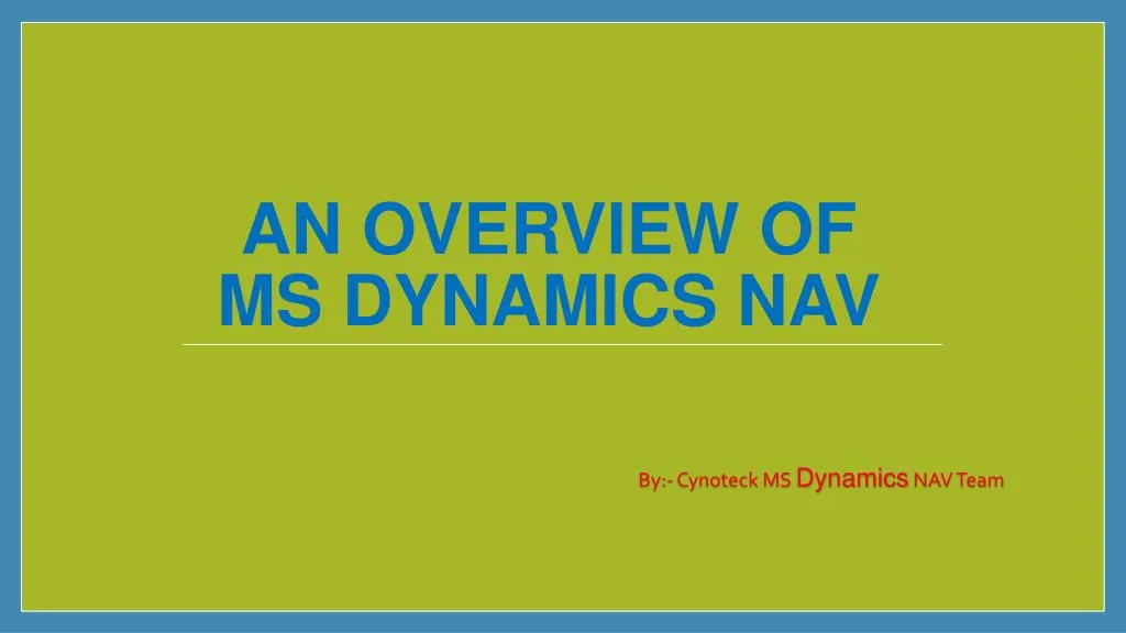 an overview of ms dynamics nav